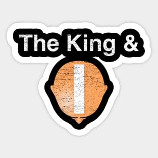 The King & I (a la "Avenue Q") Sticker